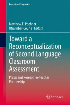 Toward a Reconceptualization of Second Language Classroom Assessment