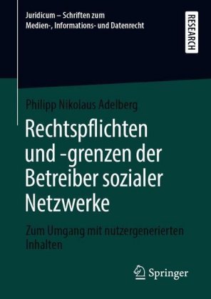 Rechtspflichten und -grenzen der Betreiber sozialer Netzwerke