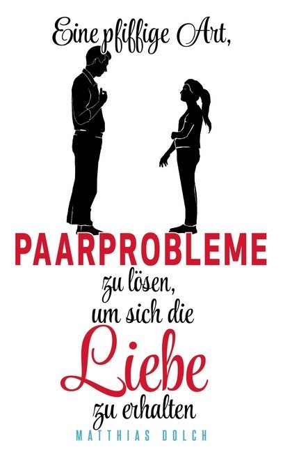 Eine pfiffige Art, Paarprobleme zu lösen, um sich die Liebe zu erhalten main product photo