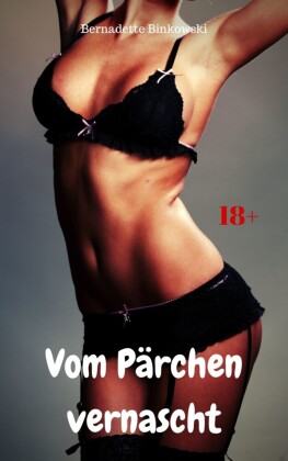 Vom Pärchen vernascht
