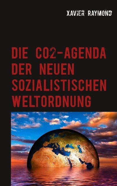 Die CO2-Agenda der neuen sozialistischen Weltordnung main product photo