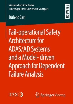 Fail-operational Safety Architecture for ADAS/AD Systems and a Model-driven Approach for Dependent Failure Analysis