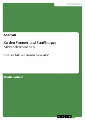 Zu den Vorauer und Straßburger Alexanderromanen
