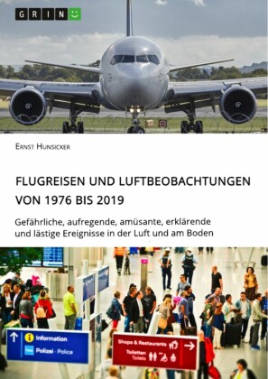 Flugreisen und Luftbeobachtungen von 1976 bis 2019