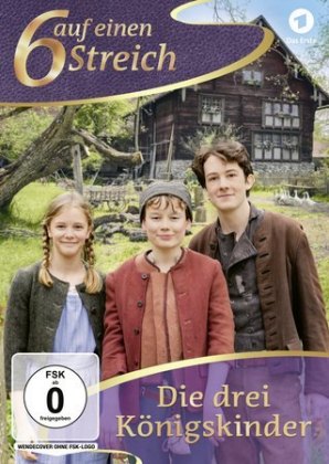 Sechs auf einen Streich - Die drei Königskinder, 1 DVD, 1 DVD-Video