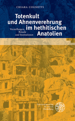 Totenkult und Ahnenverehrung im hethitischen Anatolien