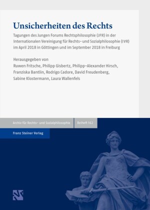 Unsicherheiten des Rechts. Von den sicherheitspolitischen Herausforderungen für die freiheitliche Gesellschaft bis zu den Fehlern und Irrtümern in Recht und Rechtswissenschaft