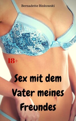 Sex mit dem Vater meines Freundes