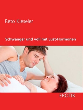 Schwanger und voll mit Lust-Hormonen