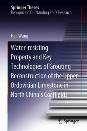 Water-resisting Property and Key Technologies of Grouting Reconstruction of the Upper Ordovician Limestone in North China's Coalfields