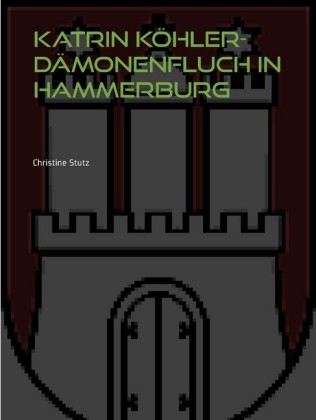 Katrin Köhler - Dämonenfluch in Hammerburg