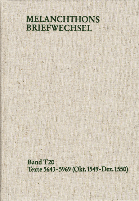 Melanchthons Briefwechsel / Textedition. Band T 20: Texte 5643-5969 (Oktober 1549-Dezember 1550) main product photo