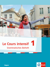 Le Cours intensif 1. Ausgabe Bayern 3. Fremdsprache