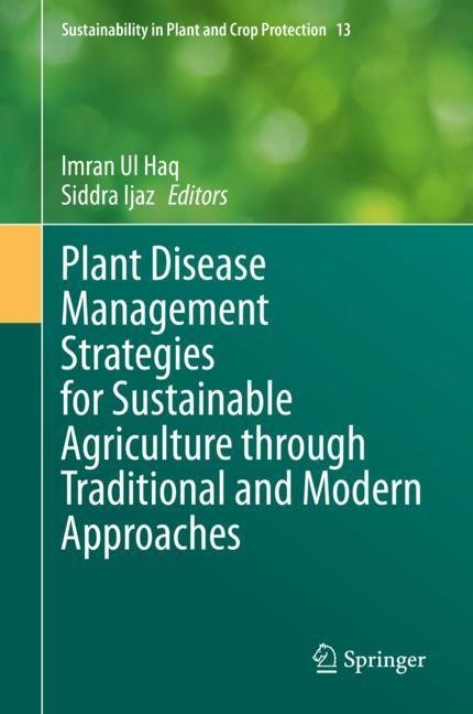 Plant Disease Management Strategies for Sustainable Agriculture through Traditional and Modern Approaches main product photo