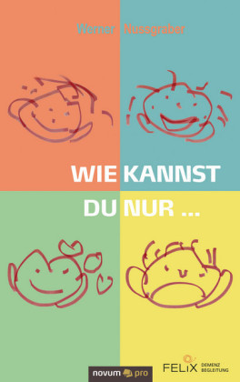 Wie kannst du nur ...