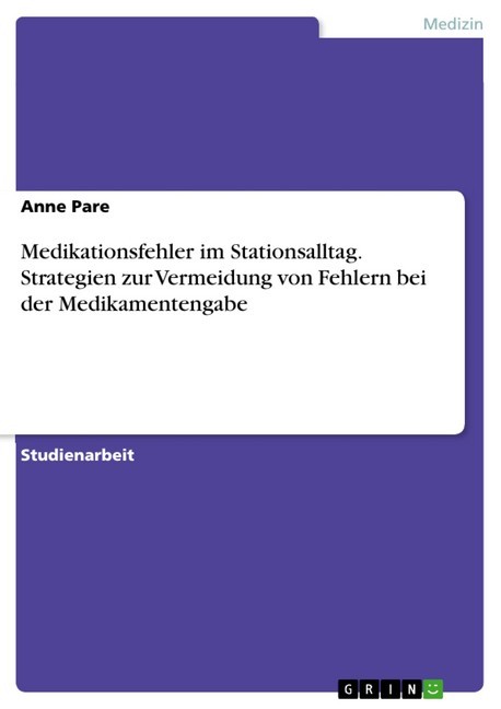 Medikationsfehler im Stationsalltag. Strategien zur Vermeidung von Fehlern bei der Medikamentengabe main product photo