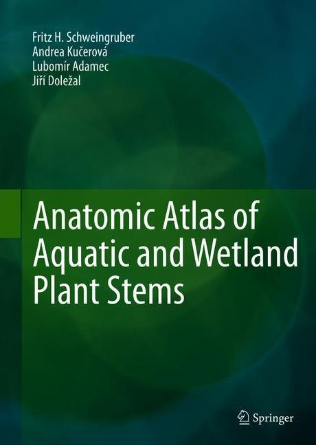 Anatomic Atlas of Aquatic and Wetland Plant Stems main product photo