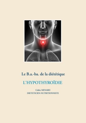 Le B.a.-ba de la diététique pour l&apos;hypothyroïdie