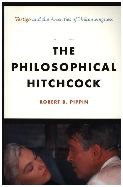 The Philosophical Hitchcock - "Vertigo" and the Anxieties of Unknowingness main product photo