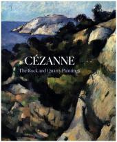 Cézanne - The Rock and Quarry Paintings