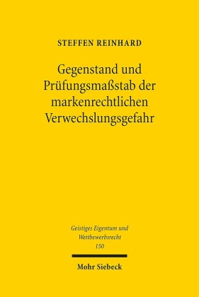 Gegenstand und Prüfungsmaßstab der markenrechtlichen Verwechslungsgefahr