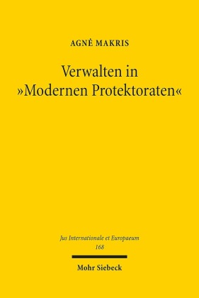 Verwalten in "Modernen Protektoraten"