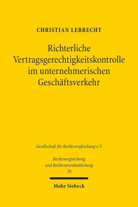 Richterliche Vertragsgerechtigkeitskontrolle im unternehmerischen Geschäftsverkehr