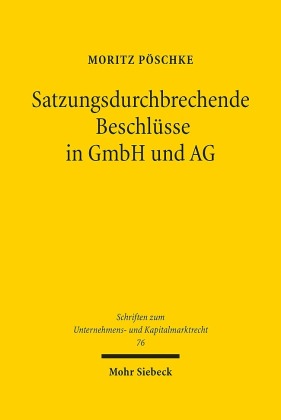 Satzungsdurchbrechende Beschlüsse in GmbH und AG