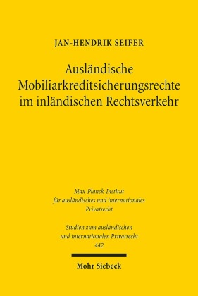 Ausländische Mobiliarkreditsicherungsrechte im inländischen Rechtsverkehr