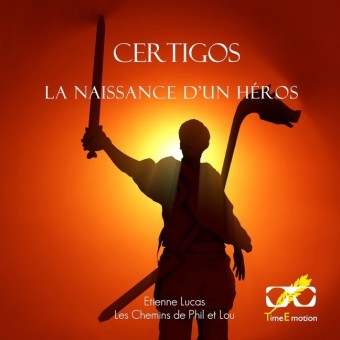 Certigos, la naissance d&apos;un héros