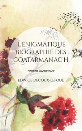 L&apos;énigmatique biographie des Coatarmanac&apos;h