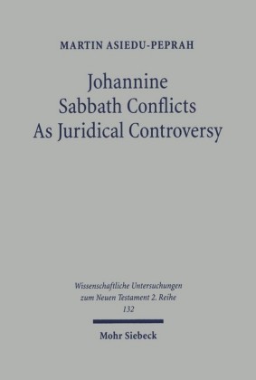Johannine Sabbath Conflicts as Juridical Controversy
