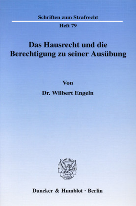 Das Hausrecht und die Berechtigung zu seiner Ausübung.