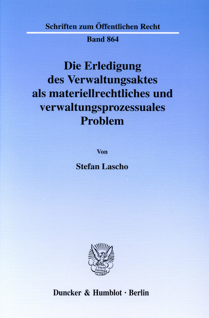 Die Erledigung des Verwaltungsaktes als materiellrechtliches und verwaltungsprozessuales Problem. main product photo