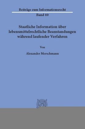 Staatliche Information über lebensmittelrechtliche Beanstandungen während laufender Verfahren.