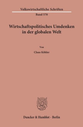 Wirtschaftspolitisches Umdenken in der globalen Welt.