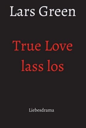 True Love lass los
