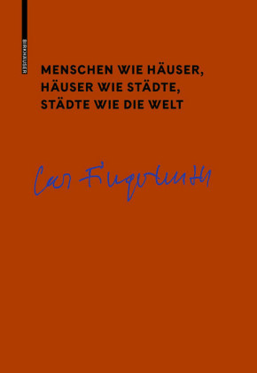 Menschen wie Häuser, Häuser wie Städte, Städte wie die Welt