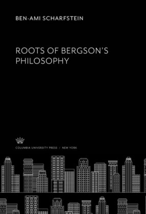 Roots of Bergson'S Philosophy