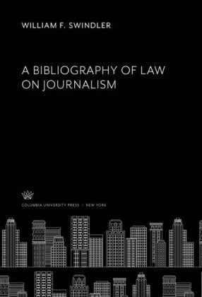 A Bibliography of Law on Journalism