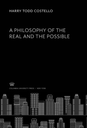 A Philosophy of the Real and the Possible