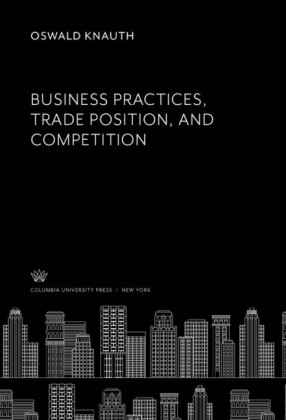 Business Practices, Trade Position, and Competition