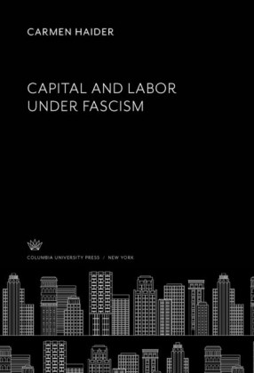 Capital and Labor Under Fascism
