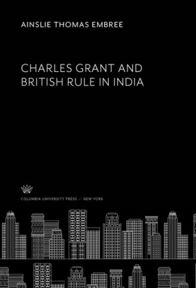 Charles Grant and British Rule in India