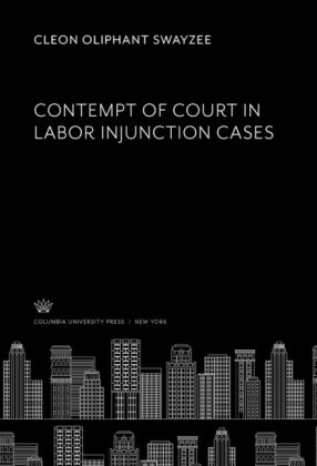 Contempt of Court in Labor Injunction Cases
