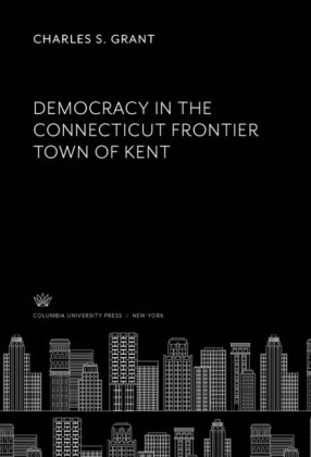 Democracy in the Connecticut Frontier Town of Kent