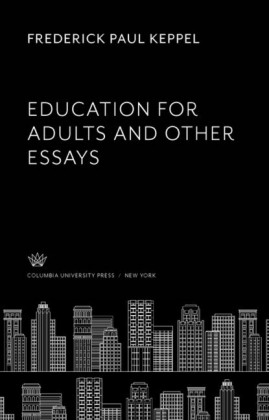 Education for Adults and Other Essays
