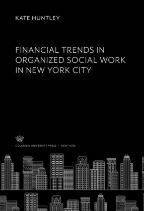 Financial Trends in Organized Social Work in New York City