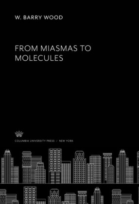 From Miasmas to Molecules