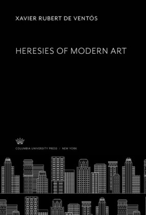 Heresies of Modern Art